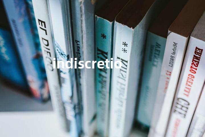 indiscretion