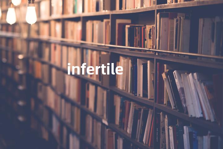 infertile