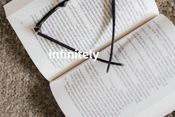 infinitely