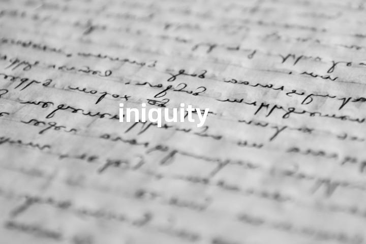 iniquity