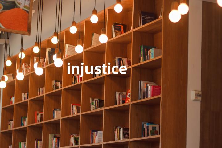 injustice