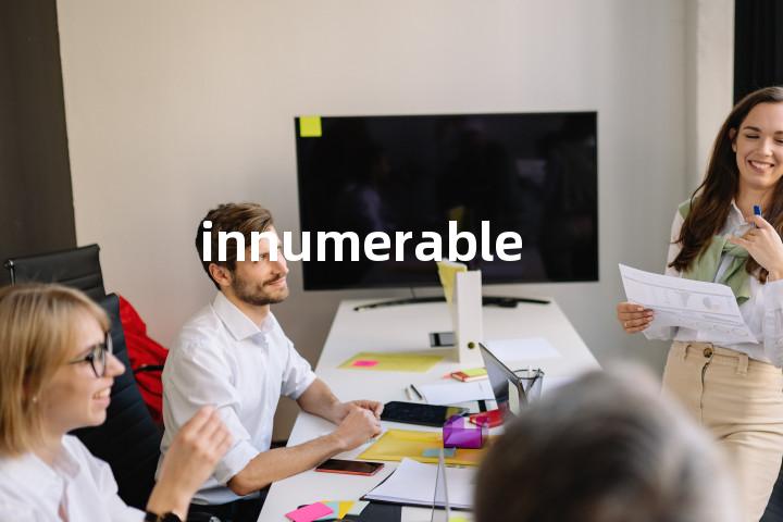 innumerable