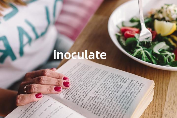inoculate