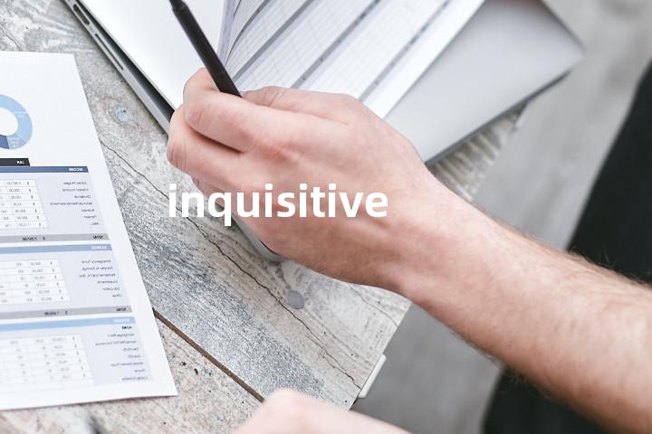 inquisitive