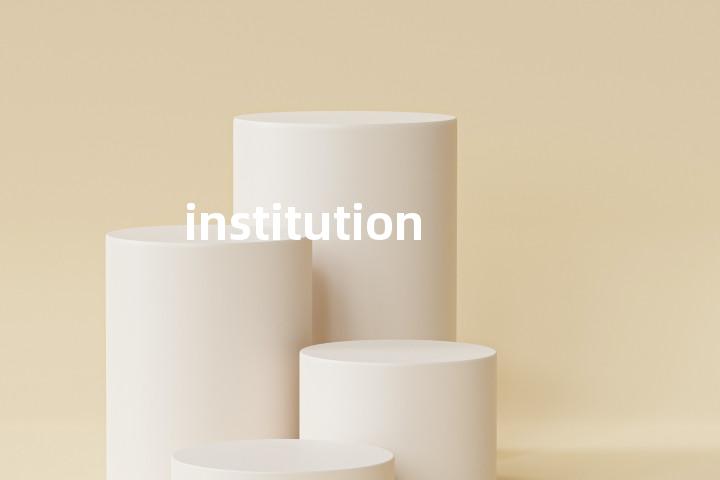 institution