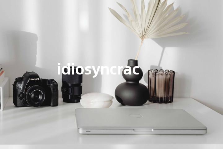 idiosyncracy