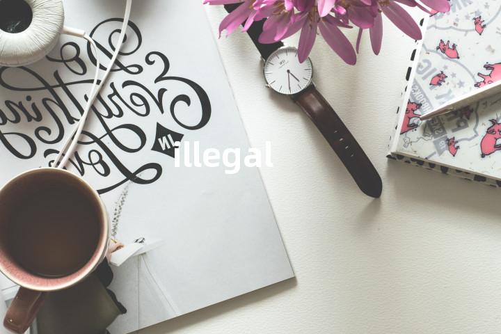 illegal