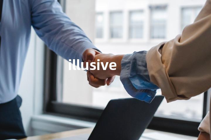 illusive