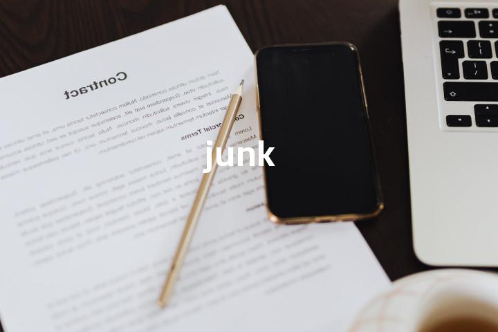 junk