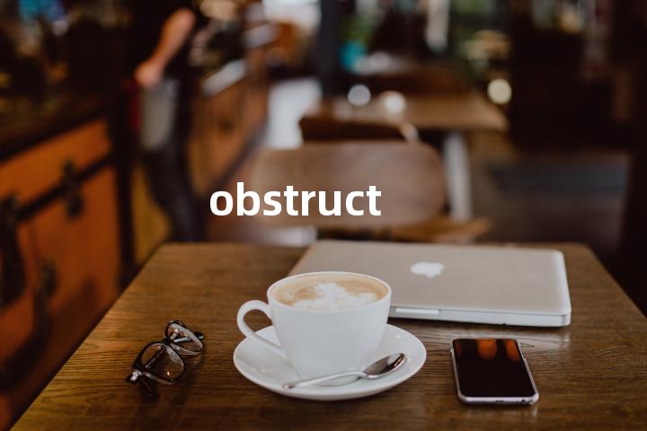 obstruct