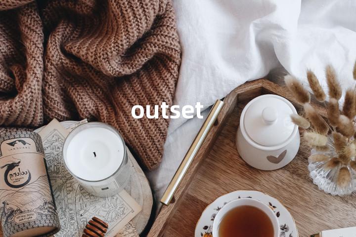 outset