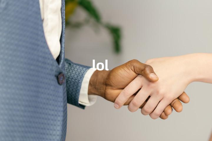 lol