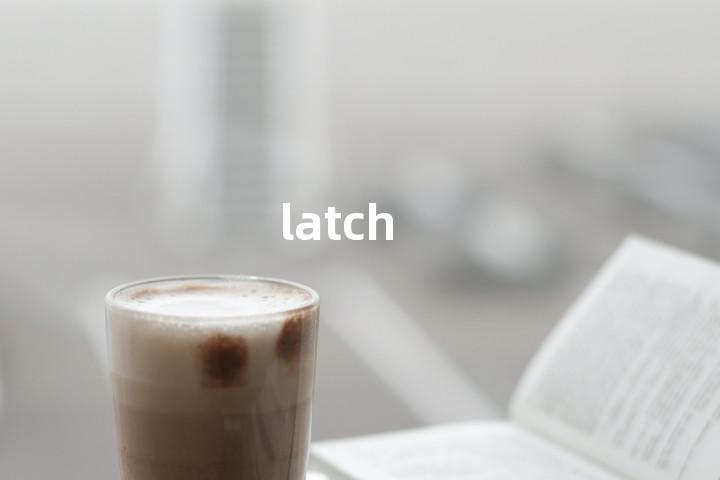 latch