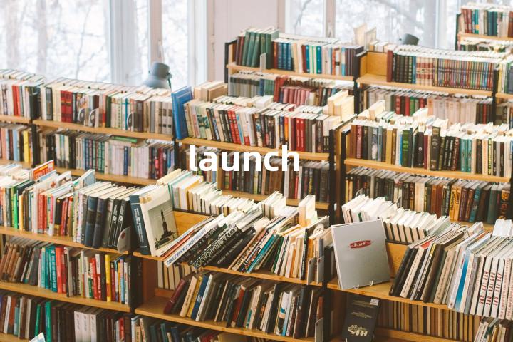 launch