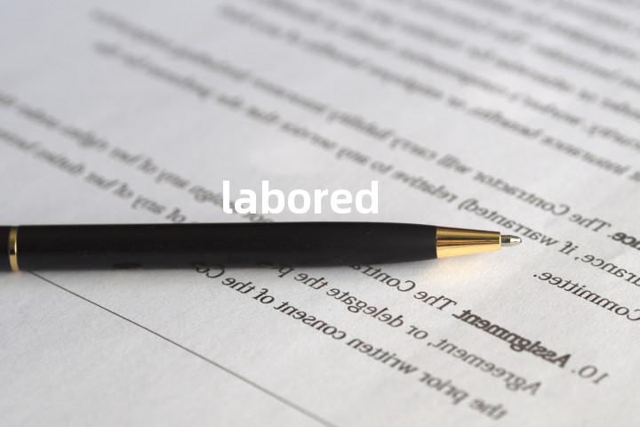 labored