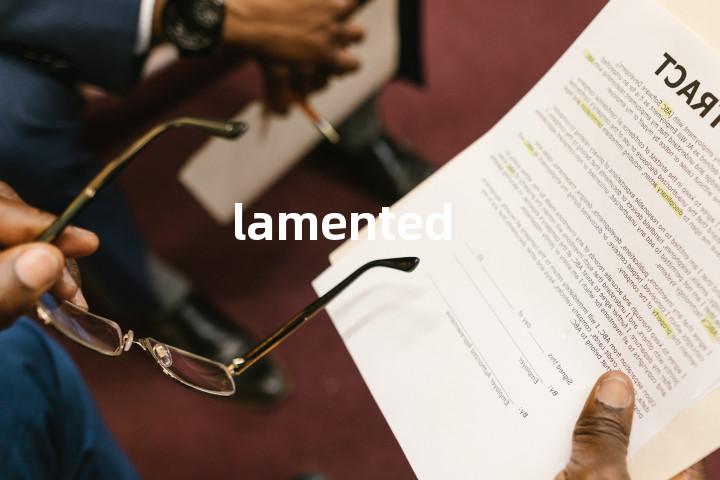 lamented
