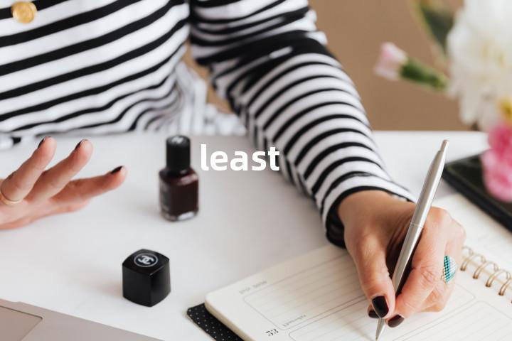 least