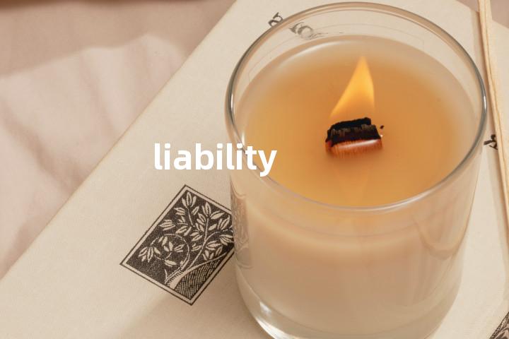 liability