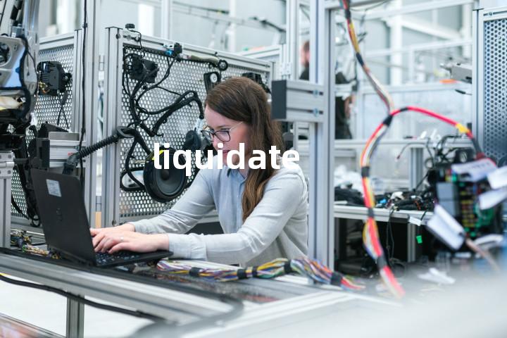 liquidate