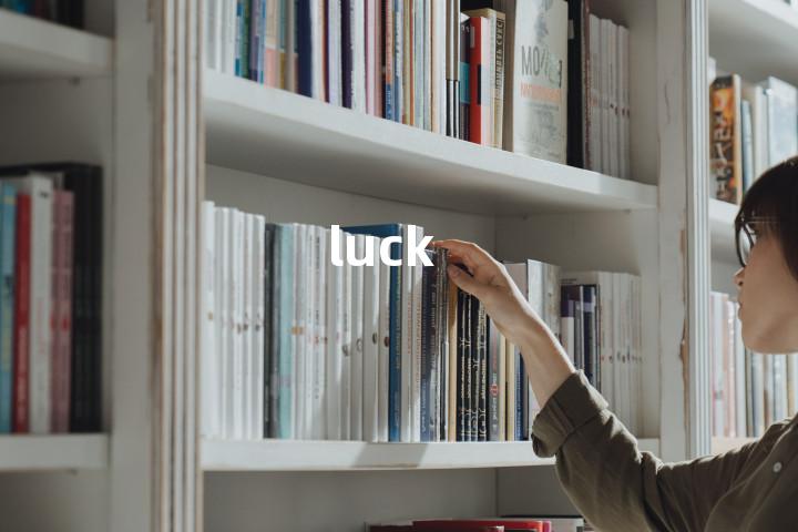 luck