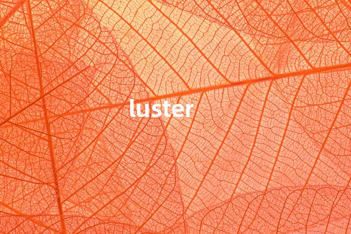 luster