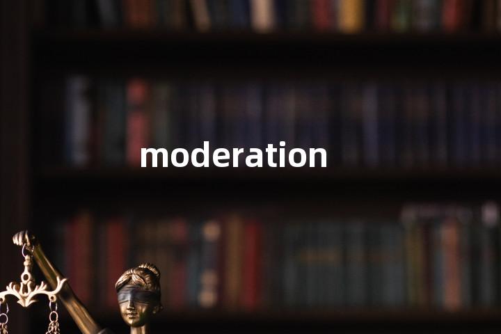 moderation