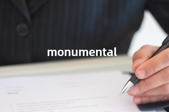 monumental