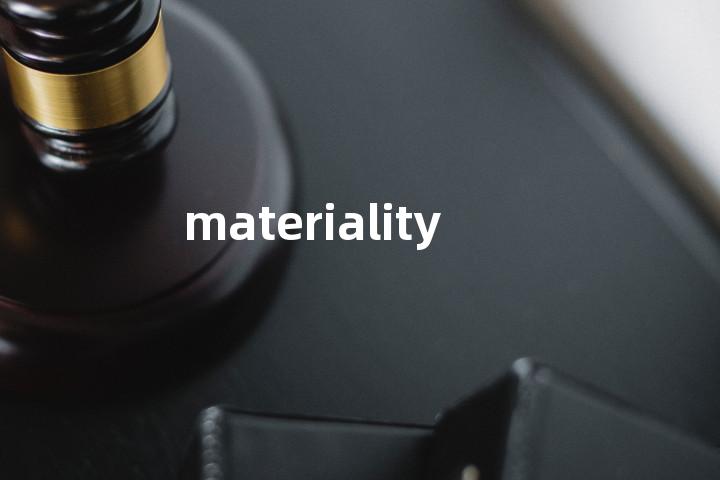 materiality