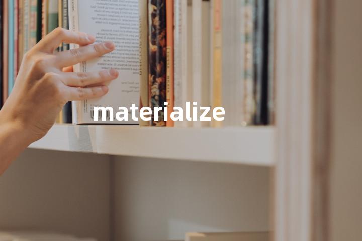 materialize