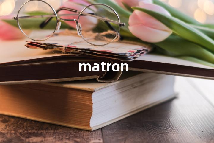 matron