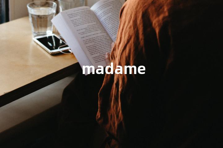 madame