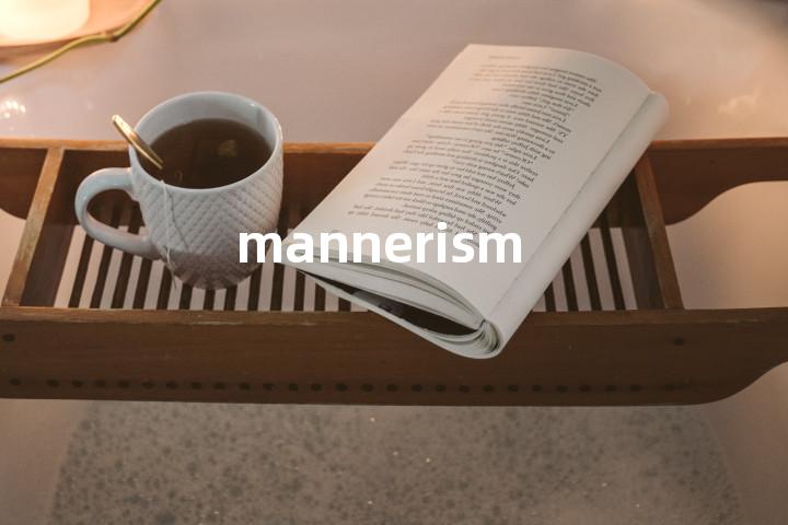 mannerism
