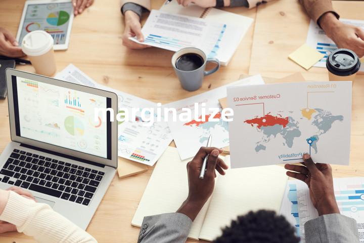 marginalize