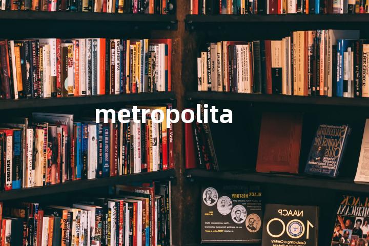 metropolitan