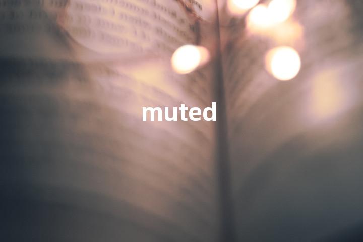 muted