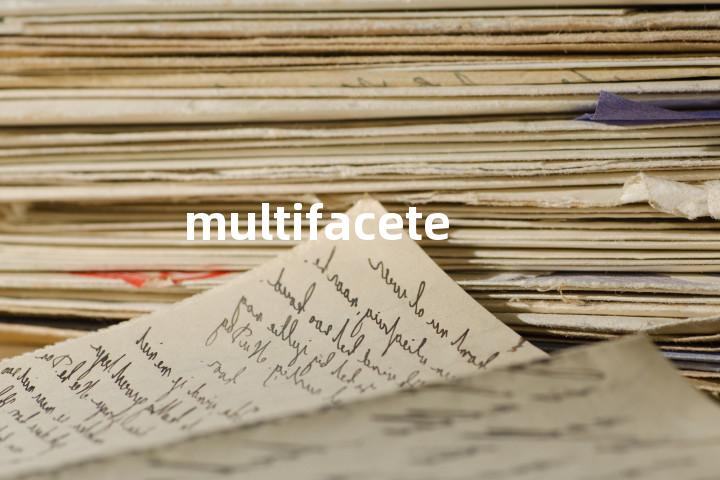 multifaceted