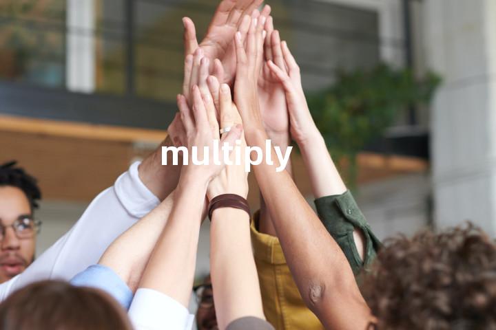 multiply