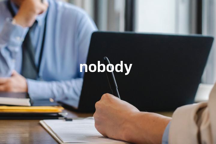 nobody