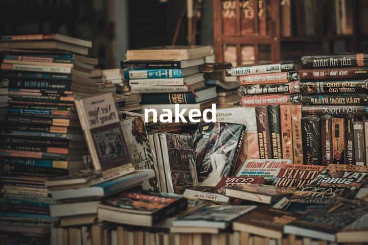 naked