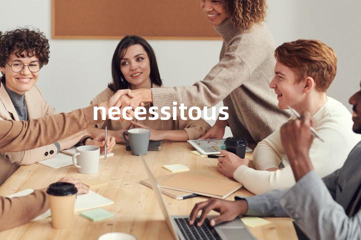 necessitous