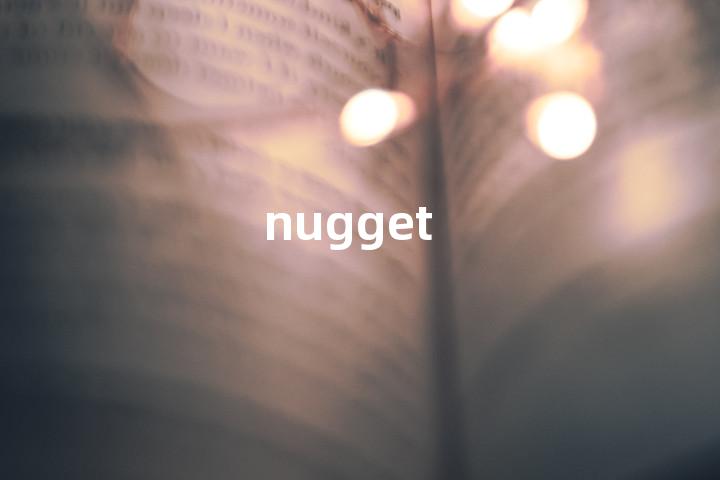 nugget
