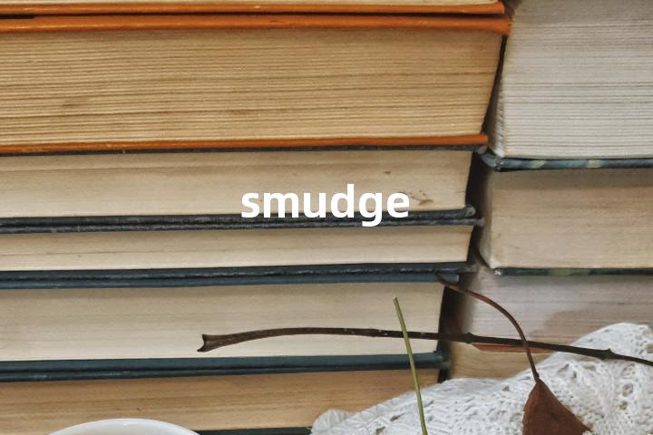 smudge