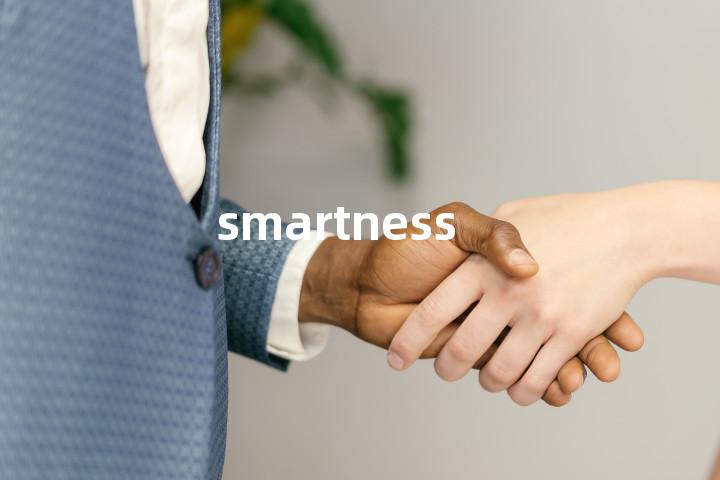 smartness