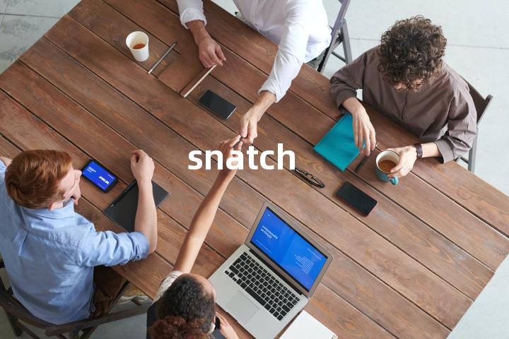snatch