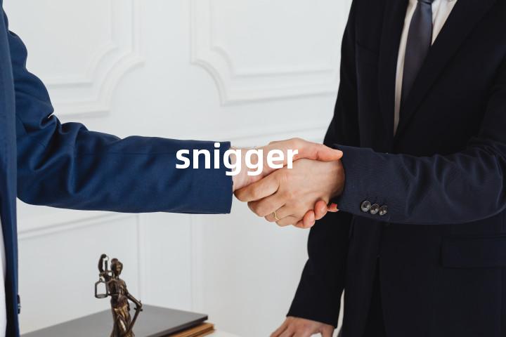 snigger