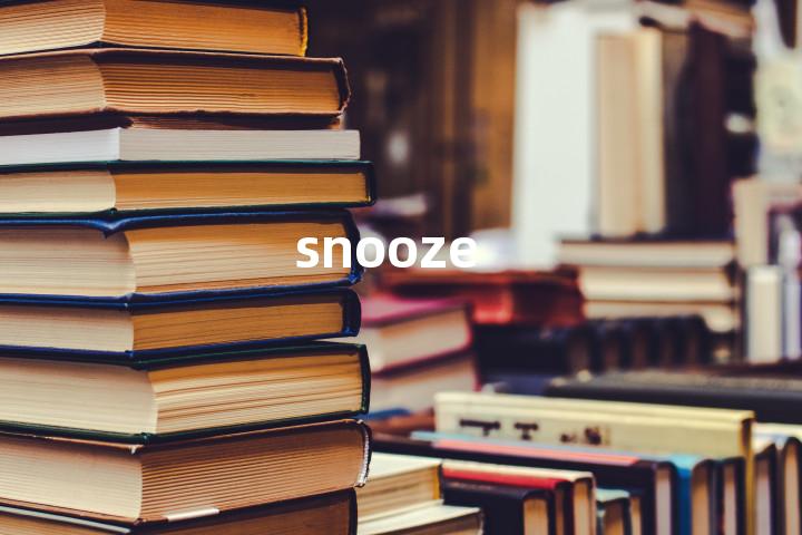 snooze
