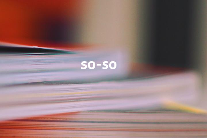 so-so