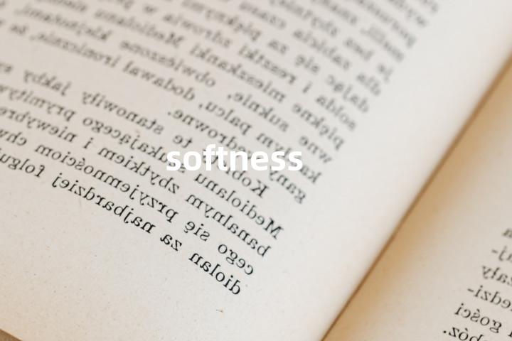 softness