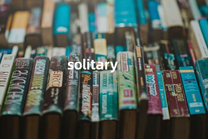 solitary