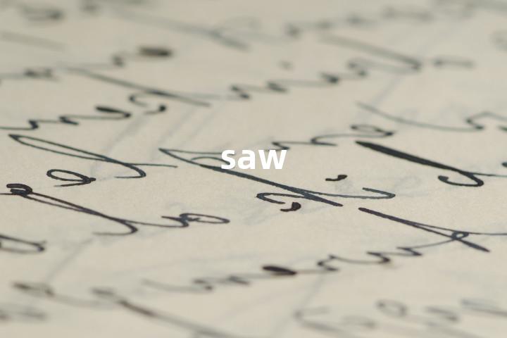 saw
